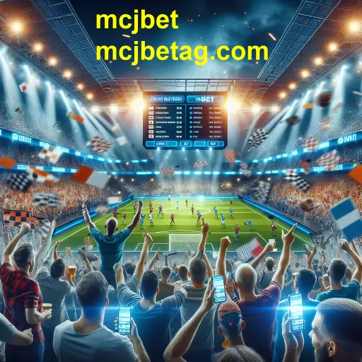 Explore a Emoção das Apostas Ao Vivo no mcjbet